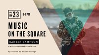 Music on The Square with Carter Sampson
