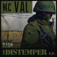The Distemper EP: MC Val