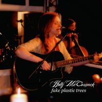 Fake Plastic Trees by Holly McCormack