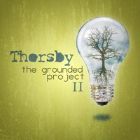 The Grounded Project II (Plugged) by Thorsby