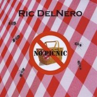 No Picnic by Ric DelNero
