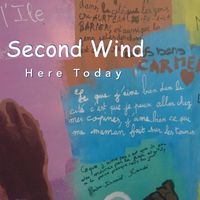 Here Today by Second Wind