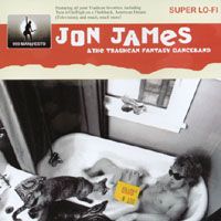Jon James & The Trashcan Fantasy Danceband (Selected Tracks) by Jon James