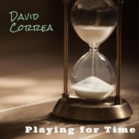 Playing For Time by David Correa
