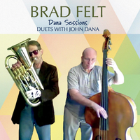 Dana Sessions: Duets with John Dana by Brad Felt