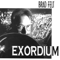 Exordium by Brad Felt Quartet