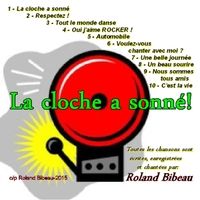 La cloche a sonné! by Roland Bibeau