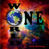 One World by John DeYoung and Naked Hearts