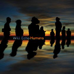 Will Echo_Humans