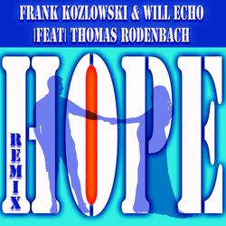 hope_Will Echo_Frank Kozlowski_Thomas Rodenbach