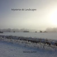 Mysteries & Landscapes by Steven Gores