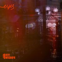 Eyes - New Autumn Release! by Jeff Wisnom