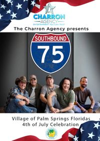 Charron Agency presents Southbound 75 at the Village of Palm Springs FL