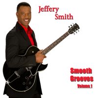 Smooth Grooves - Vol. 1 by Jeffery Smith