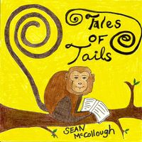 Tales of Tails by Sean McCollough Family