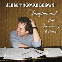 Tanglewood (10th Anniversary Edition) by Jesse Thomas Brown