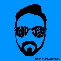 Self Explanatory by Todd Johnson
