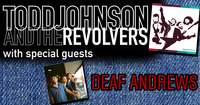 Todd Johnson & The Revolvers w/ Deaf Andrews