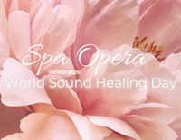 Spa Opera Celebrates World Sound Healing Day!