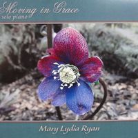 Moving in Grace (Full-length) by Mary Lydia Ryan