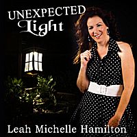Unexpected Light by Leah Michelle Hamilton