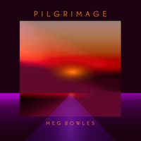 Pilgrimage by Meg Bowles