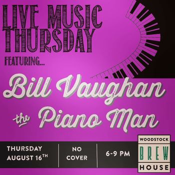 Bill Vaughan, Piano Man poster 2019 Woodstock Brewhouse
