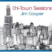 Chi-Town Sessions by Jim Cooper