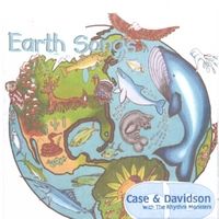 Earth songs by Case and Davidson