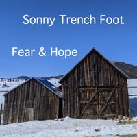 Fear & Hope by Sonny Trench Foot