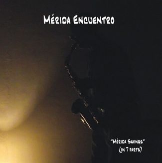 Mérida Encuentro - Mérida Swings CD cover