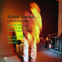 Blaise Siwula Live in London by Blaise Siwula
