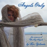 We Are Angels by REV. YOLANDA 