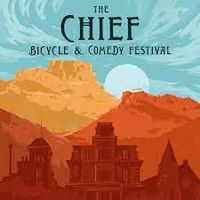 The Chief Bicycle + Comedy Fest