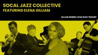 So Cal Jazz Collective Featuring Elena Gilliam