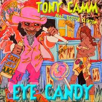 "Eye Candy" by ToNY CaMM feat. Scottie Clinton