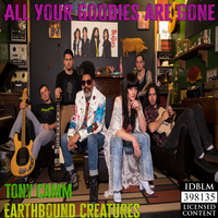 "All Your Goodies Are Gone" by ToNY CaMM & Earthbound Creatures