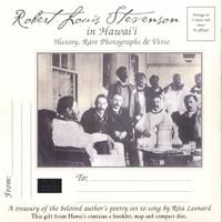 Robert Louis Stevenson in Hawaii~History, Rare Photographs & Verse by Rita Leonard