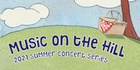 Music on the Hill 2021