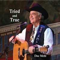 Tried and True by Doc  Mehl 