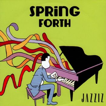 small_Jazziz_Spring_Forth_Spring_2017_CD_cover Tom Collier, Jazziz Magazine CD Sampler - Spring, 2017
