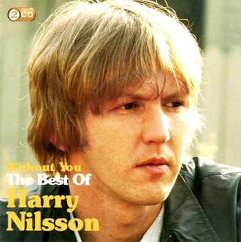 Harry Nilsson, Without You: Best Of - 2009 RCA Records
