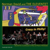 CRAZY IN PHILLY! by Norman David and THE ELEVENTET