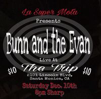 Bunn and the Evan (debut)