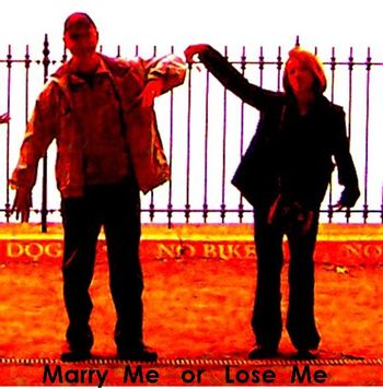 "Marry Me or Lose Me" - Single Release
