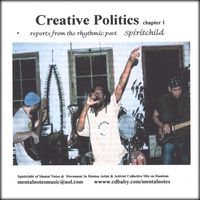 Creative Politics Chapter 1 reports from the rhythmic poet by Spiritchild of Mental Notes
