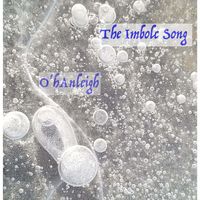 Imbolc Song by O'hAnleigh: Music of Irish America