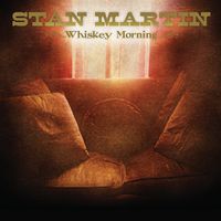 Whiskey Morning by Stan Martin