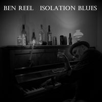 Isolation Blues by Ben Reel