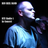 RTE Radio 1 - In Concert by Ben Reel Band